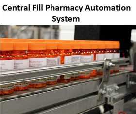 Central Fill Pharmacy Automation